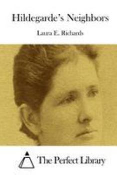Hildegarde's Neighbors - Book #4 of the Hildegarde