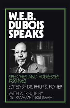 Paperback W.E.B. Du Bois Speaks, 1920-1963: Speeches and Addresses Book