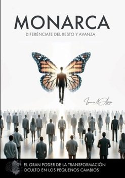 Paperback Monarca: El gran poder de los pequeños cambios [Spanish] Book