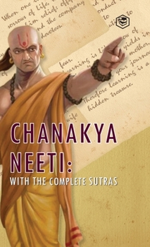 Hardcover Chanakya Neeti: With The Complete Sutras Book