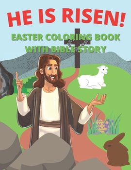 Paperback He Is Risen Easter Coloring Book With Bible Story: For Kids and Toddlers Book