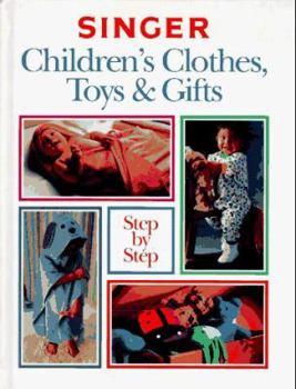 Hardcover Singer Children's Clothes, Toys and Gifts Step-By-Step Book
