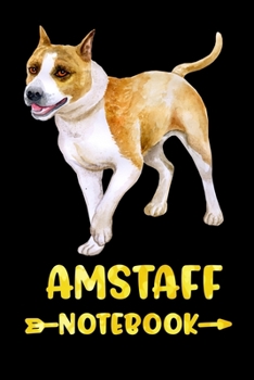 Amstaff Notebook: Lined Journal Composition Notebook - American Staffordshire Terrier (Gifts for Dog Lovers)