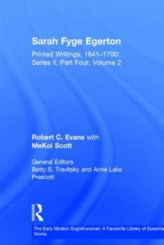 Hardcover Sarah Fyge Egerton: Printed Writings, 1641-1700: Series II, Part Four, Volume 2 Book