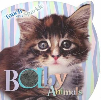 Board book Touch and Sparkle Baby Animals Book