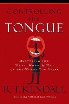 Hardcover Controlling the Tongue: Mastering the What, When, & Why of the Words You Speak Book