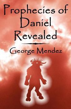 Paperback Prophecies of Daniel Revealed Book