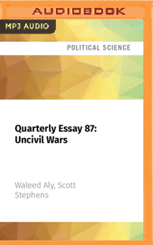 Audio CD Quarterly Essay 87: Uncivil Wars: How Contempt Is Corroding Democracy Book