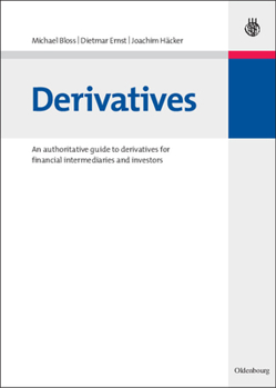 Hardcover Derivatives: An Authoritative Guide to Derivatives for Financial Intermediaries and Investors Book