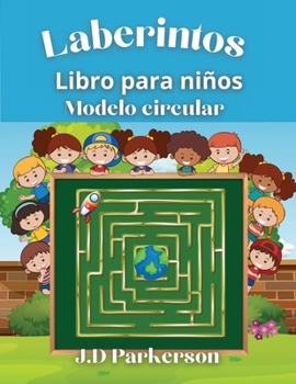 Paperback Laberintos: Libro para ni?os -Dise?o de c?rculos - Laberintos ?nicos [Spanish] Book