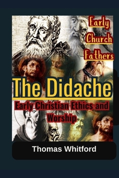 Paperback The Didache: Early Christian Ethics and Worship: Early Church Fathers Book