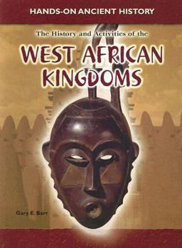 Paperback The History and Activities of the West African Kingdoms Book