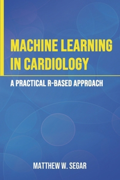 Paperback Machine Learning in Cardiology: A Practical R-Based Approach Book