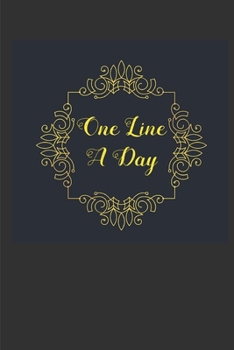 One Line A Day: Dairy Notebook, Daily Journal, Memory Book Journal, Daily Notebook.