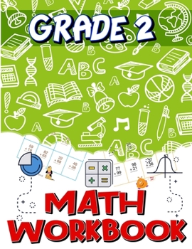 Grade 2 Math Workbook: Addition & Subtraction Worksheets, Easy and Fun Math Activities, Build the Best Possible Foundation for Your Child