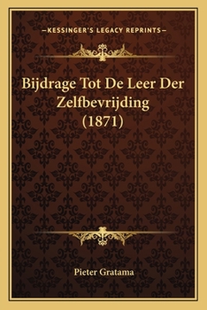 Paperback Bijdrage Tot De Leer Der Zelfbevrijding (1871) [Dutch] Book