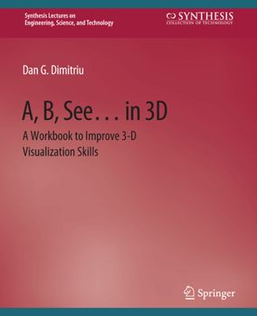 Paperback A, B, See... in 3D: A Workbook to Improve 3-D Visualization Skills Book