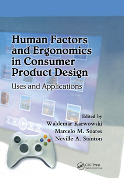 Paperback Human Factors and Ergonomics in Consumer Product Design: Uses and Applications Book