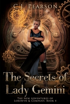 Paperback The Secrets of Lady Gemini: The New Adventures of Lorewyn & Company, Book 4 Book