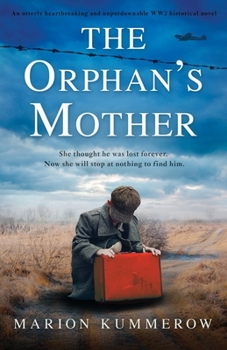 Paperback The Orphan's Mother: An utterly heartbreaking and unputdownable WW2 historical novel Book