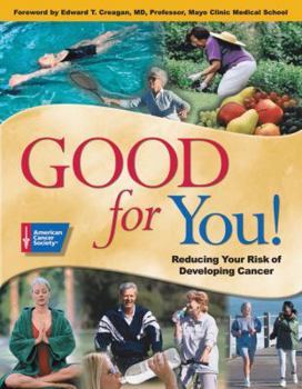 Paperback Good for You!: Reducing Your Risk of Developing Cancer Book