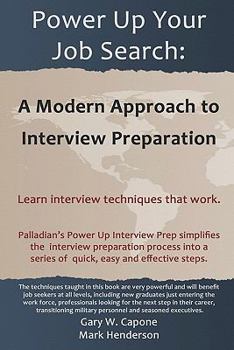 Paperback Power Up Your Job Search: A Modern Approach To Interview Preparation Book