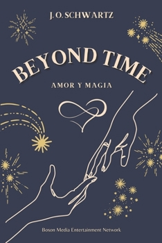 Beyond Time: Amor y magia