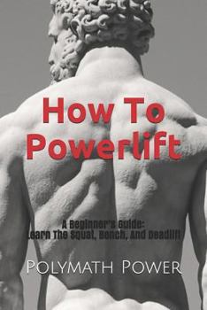 Paperback How to Powerlift: Learn the Squat, Bench, and Deadlift Book