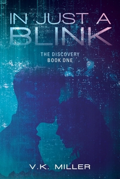 Paperback In Just A Blink: The Discovery: Book One Book