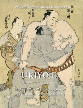 Hardcover Ukiyo-E Grabado Japonés: Impresiones del mundo flotante de la época dorada de Japón [Spanish] Book
