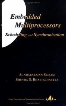 Hardcover Embedded Multiprocessors: Scheduling and Synchronization (Signal Processing and Communications) Book
