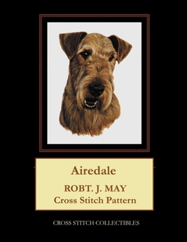 Paperback Airedale: Robt. J. May Cross Stitch Pattern [Large Print] Book