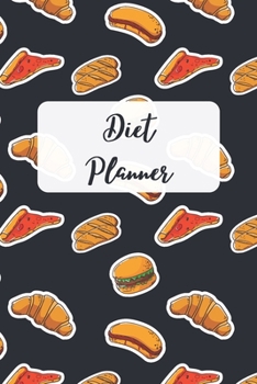 Diet Planner : Daily Food, Activity and Fitness Tracker That Will Help You Be a Version of Yourself. (90 Days Meal and Activity Tracker Journal) Size 6 X 9