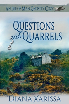 Questions and Quarrels (An Isle of Man Ghostly Cozy)