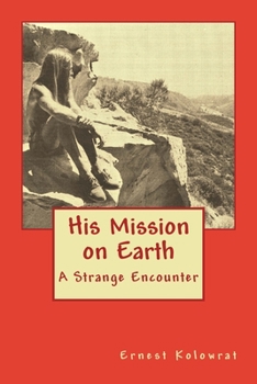 Paperback His Mission on Earth: A Firsthand Account Book