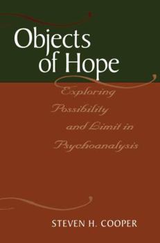 Paperback Objects of Hope: Exploring Possibility and Limit in Psychoanalysis Book