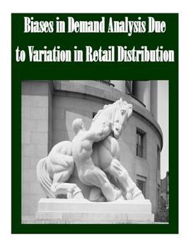 Paperback Biases in Demand Analysis Due to Variation in Retail Distribution Book