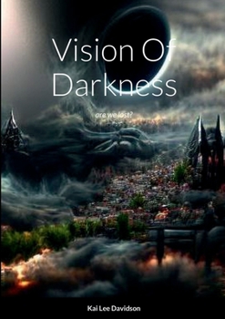 Paperback Vision Of Darkness: are we lost? Book