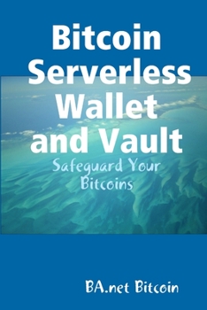 Paperback Bitcoin Serverless Wallet and Vault - BA.net Book
