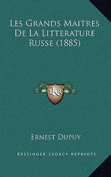 Paperback Les Grands Maitres De La Litterature Russe (1885) [French] Book