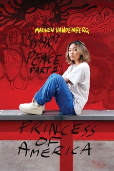 Paperback War/Peace - Part II: Princess of America Book
