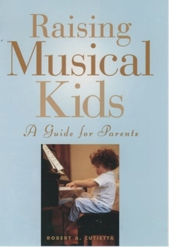 Hardcover Raising Musical Kids: A Guide for Parents Book