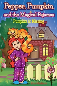 Paperback Pepper, Pumpkin and the Magical Pajamas: Pumpkin is Missing Book