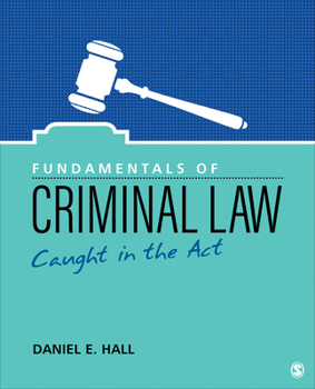 Paperback Fundamentals of Criminal Law: Caught in the ACT Book