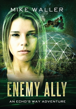 Hardcover Enemy Ally: An Echo's Way Adventure Book