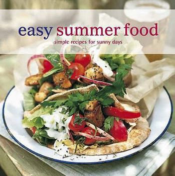Paperback Easy Summer Food: Simple Recipes for Sunny Days (Easy) Book
