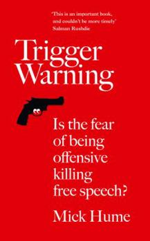 Paperback Trigger Warning: Is the Fear of Being Offensive Killing Free Speech? Book
