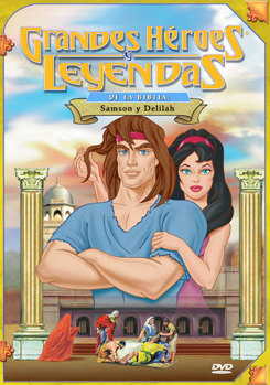 Grandes Heroes y Leyendas de la Biblia: Samson y Delilah