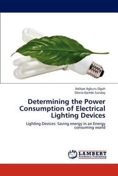 Paperback Determining the Power Consumption of Electrical Lighting Devices Book