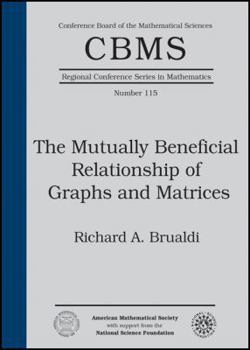 Paperback The Mutually Beneficial Relationship of Graphs and Matrices (CBMS Regional Conference Series in Mathematics) Book